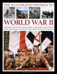 Illustrated Witness to World War II (ISBN: 9781780192864)