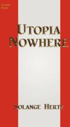 Utopia Nowhere (ISBN: 9780984236596)