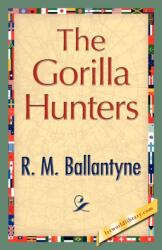The Gorilla Hunters (ISBN: 9781421896748)