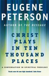 Christ Plays In Ten Thousand Places (ISBN: 9780340954881)