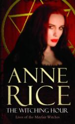 Witching Hour - Anne Rice (ISBN: 9780099471424)