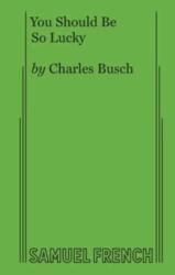 You Should Be So Lucky (ISBN: 9780573695117)