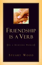 Friendship Is A Verb (ISBN: 9781591608820)