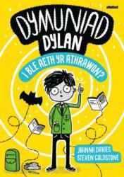 Dymuniad Dylan: I Ble Aeth yr Athrawon? (ISBN: 9781801065306)