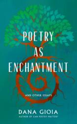 Poetry as Enchantment (ISBN: 9781589881952)