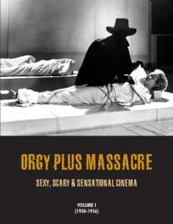Orgy Plus Massacre (ISBN: 9781840686968)