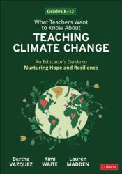 What Teachers Want to Know About Teaching Climate Change (ISBN: 9781071948286)