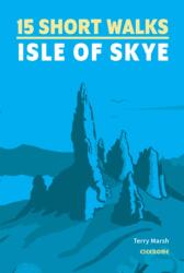 15 Short Walks on the Isle of Skye (ISBN: 9781786312334)