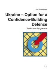 Ukraine - Option for a Confidence-Building Defence (ISBN: 9783643915887)