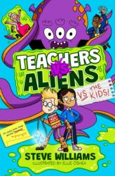 Teachers vs Aliens vs the Kids! (ISBN: 9781788425377)