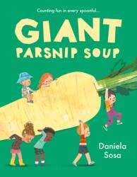 Giant Parsnip Soup (ISBN: 9781398544420)