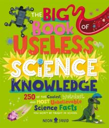 The Big Book of Useless Science Knowledge (ISBN: 9781838993405)