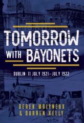 Tomorrow with Bayonets (ISBN: 9781781178638)
