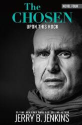 The Chosen: Upon This Rock - Jerry Jenkins (ISBN: 9781424567713)