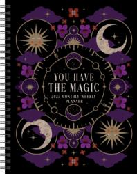 You Have the Magic 12-Month 2025 Weekly Planner Calendar (ISBN: 9781524892746)