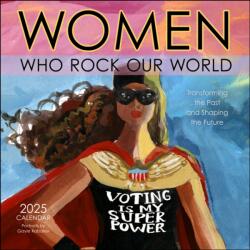 Women Who Rock Our World 2025 Wall Calendar (ISBN: 9781524891206)