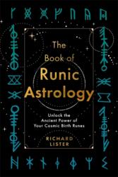 The Book of Runic Astrology (ISBN: 9781788179454)