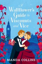 Wallflower's Guide to Viscounts and Vice (ISBN: 9781538769188)
