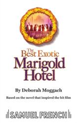 The Best Exotic Marigold Hotel (ISBN: 9780573133701)