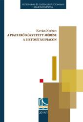 A Piaci Erő Közvetett Mérése A Biztosítási Piacon (ISBN: 9786155457104)