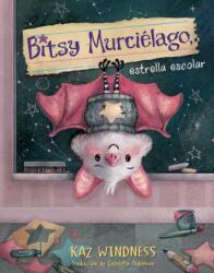 Bitsy Murcielago, estrella escolar (ISBN: 9781665970631)
