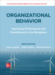 Organizational Behavior: Improving Performance and Commitment in the Workplace ISE (ISBN: 9781265049409)