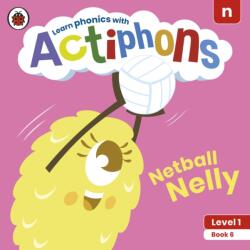 Actiphons Level 1 Book 6 Netball Nelly (ISBN: 9780241390146)