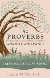 52 Proverbs to Build Resilience against Anxiety and Panic (ISBN: 9781781178317)