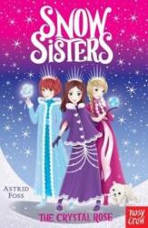 Snow Sisters: The Crystal Rose (ISBN: 9781788000154)