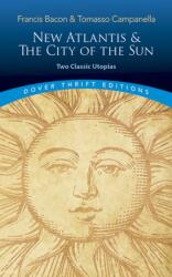 The New Atlantis and the City of the Sun: Two Classic Utopias (ISBN: 9780486821726)