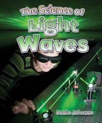 The Science of Light Waves (ISBN: 9780778729686)