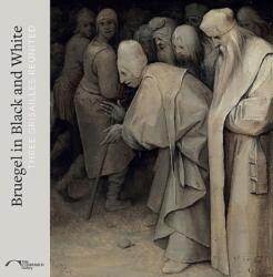 Bruegel in Black and White (ISBN: 9781907372940)