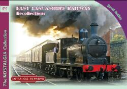 The Nostalgia Collection Volume 54 East Lancashire Railway Recollections (ISBN: 9781857944563)