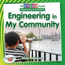 Full STEAM Ahead! : Engineering in My Community (ISBN: 9780778762508)