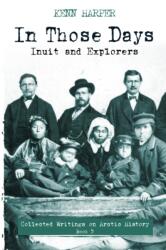In Those Days: Inuit and Explorers (ISBN: 9781772274226)