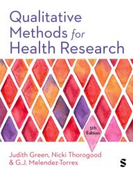 Qualitative Methods for Health Research - Judith Green, Nicki Thorogood (ISBN: 9781529616873)