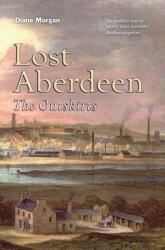 Lost Aberdeen: The Outskirts (ISBN: 9781839830785)
