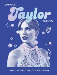 What Taylor Says (ISBN: 9781837833856)