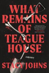 What Remains of Teague House (ISBN: 9781464230936)