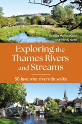 Exploring the Thames Rivers and Streams (ISBN: 9781844866717)