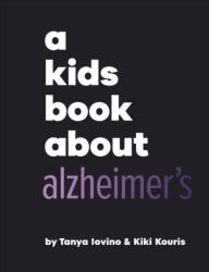 A Kids Book About Alzheimer's (ISBN: 9780241743874)