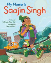 My Name is Saajin Singh (ISBN: 9781773217062)