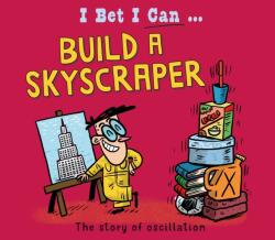 I Bet I Can: Build a Skyscraper (ISBN: 9781526325587)