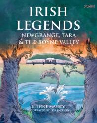 Irish Legends: Newgrange, Tara & the Boyne Valley (ISBN: 9781788495394)