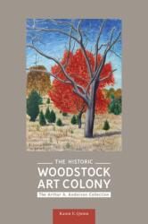 The Historic Woodstock Art Colony (ISBN: 9781438497983)