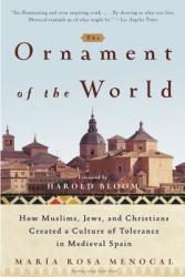 Ornament Of The World - Maria Rosa Menocal (ISBN: 9780316168717)