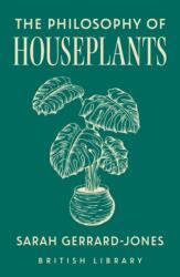 The Philosophy of Houseplants (ISBN: 9780712355131)