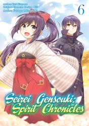Seirei Gensouki: Spirit Chronicles (Manga): Volume 6 (ISBN: 9781718353497)
