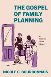 The Gospel of Family Planning (ISBN: 9780226840802)