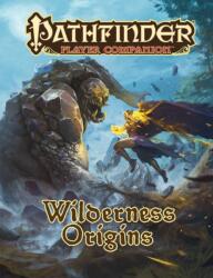 Pathfinder Player Companion: Wilderness Origins (ISBN: 9781640781078)